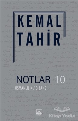 Notlar 10 - Osmanlılık / Bizans - İthaki Yayınları
