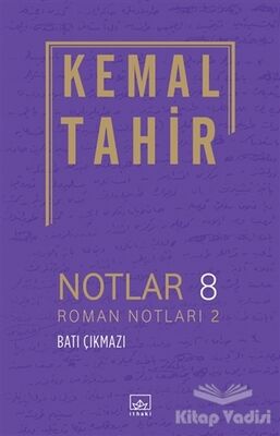 Notlar 8 - Roman Notları 2 - Batı Çıkmazı - 1