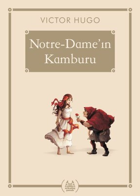 Notre-Dame'in Kamburu - Gökkuşağı Cep Kitap Dizisi - Arkadaş Yayınları