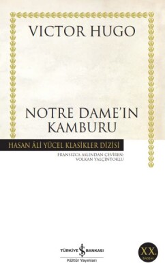 Notre Dame'in Kamburu - Hasan Ali Yücel Klasikleri - İş Bankası Kültür Yayınları