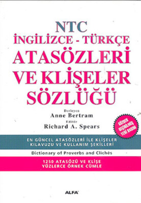 NTC İngilizce-Türkçe Atasözleri ve Klişeler Sözlüğü - Alfa Yayınları