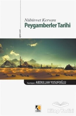 Nübüvvet Kervanı Peygamberler Tarihi - Çıra Yayınları