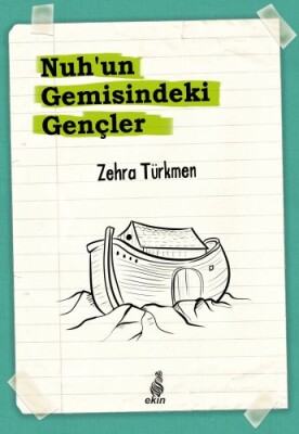 Nuh'un Gemisindeki Gençler - Ekin Yayınları