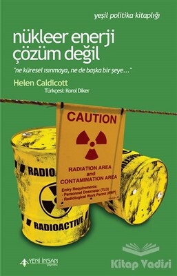 Nükleer Enerji Çözüm Değil - Yeni İnsan Yayınevi