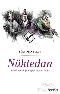 Nüktedan - Namık Kemal, Şair Eşref, Neyzen Tevfik - Can Sanat Yayınları