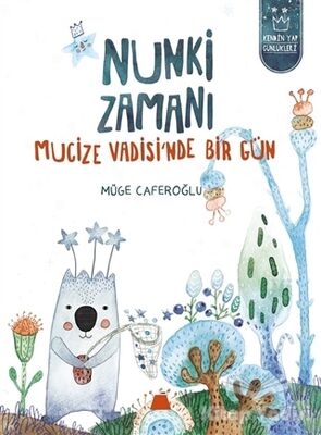 Nunki Zamanı – Mucize Vadisi’nde Bir Gün - 1