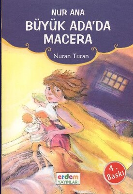 Nur Ana Büyük Ada’da Macera - Erdem Yayınları