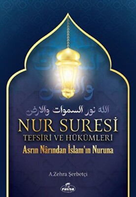 Nur Suresi Tefsiri Ve Hükümleri - Ravza Yayınları