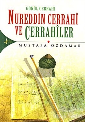 Nureddin Cerrahi ve Cerrahiler - Kırk Kandil Yayınları
