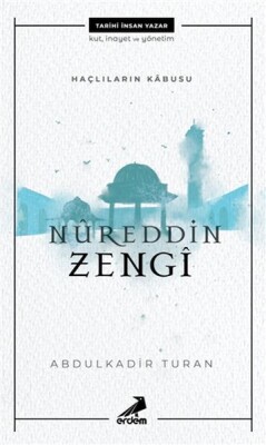 Nureddin Zengi - Haçlıların Kabusu - Erdem Yayınları