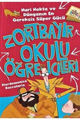 Nuri Nokta ve Dünyanın En Gereksiz Süper Gücü - Zortbayır Okulu Öğrencileri - Çocuk Gezegeni