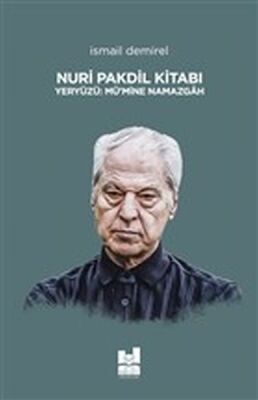 Nuri Pakdil Kitabı - Yeryüzü Mü’mine Namazgah - 1