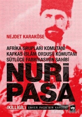 Nuri Paşa - Ötüken Neşriyat