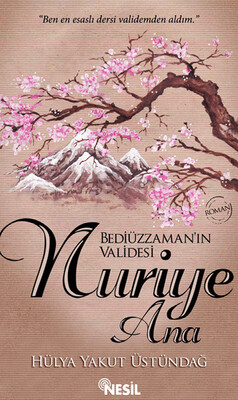 Nuriye Ana - Nesil Yayınları