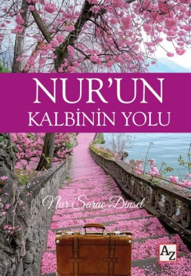 Nur’un Kalbinin Yolu - Az Kitap