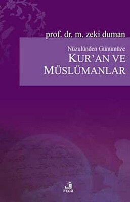 Nüzulünden Günümüze Kur’an ve Müslümanlar - Fecr Yayınları