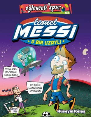 O Bir Uzaylı: Lionel Messi - 1
