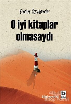 O İyi Kitaplar Olmasaydı - 1