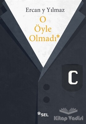 O Öyle Olmadı - Sel Yayınları