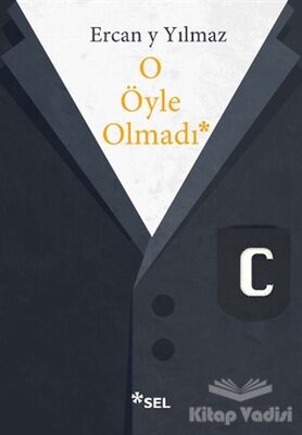 O Öyle Olmadı - 1