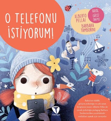 O Telefonu İstiyorum! - Turkuvaz Kitap