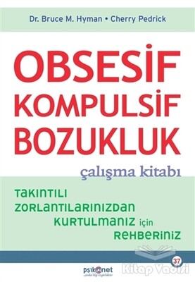 Obsesif Kompulsif Bozukluk Çalışma Kitabı - Psikonet Yayınları