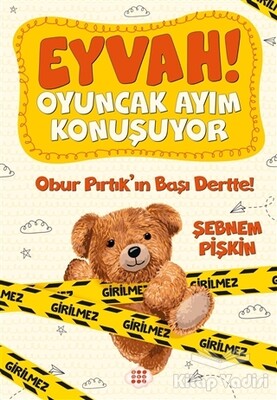 Obur Pırtık’ın Başı Dertte! - Eyvah! Oyuncak Ayım Konuşuyor 1 - Dokuz Yayınları