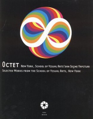 Octet NewYork, School of Visual Arts'dan Seçme Yapıtlar - Pera Müzesi Yayınları