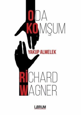 Oda Komşum Richard Wagner - Librum Kitap