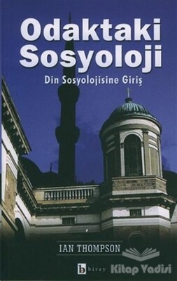 Odaktaki Sosyoloji Din Sosyolojisine Giriş - Birey Yayıncılık