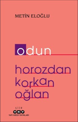 Odun – Horozdan Korkan Oğlan - Yapı Kredi Yayınları