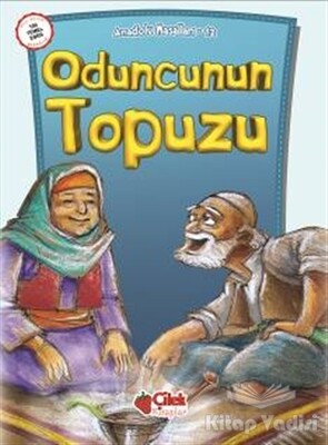 Oduncunun Topuzu - Çilek Yayınları