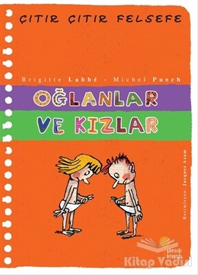 Oğlanlar ve Kızlar - Çıtır Çıtır Felsefe 4 - Günışığı Kitaplığı