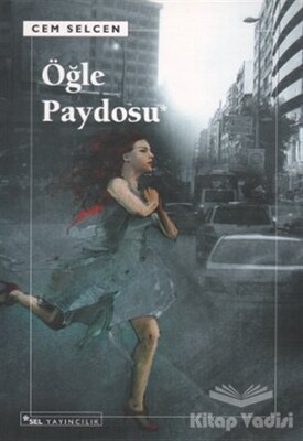 Öğle Paydosu - Sel Yayınları