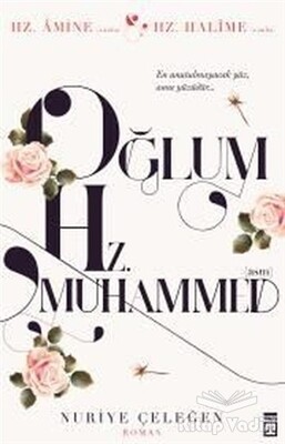 Oğlum Hz. Muhammed - Timaş Yayınları