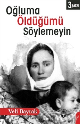 Oğluma Öldüğümü Söylemeyin - Dorlion Yayınları