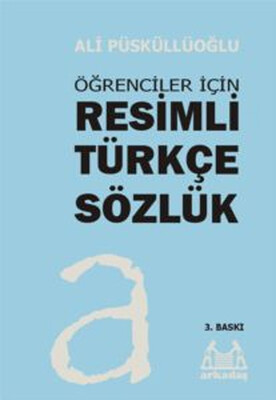 Öğrenciler İçin Resimli Türkçe Sözlük - Arkadaş Yayınları