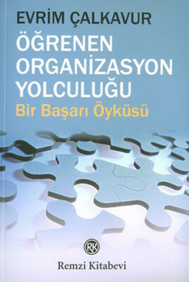 Öğrenen Organizasyon Yolculuğu Bir Başarı Öyküsü - Remzi Kitabevi