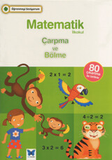 Öğrenmeyi Seviyorum Matematik Çarpma ve Bölme - Mavi Kelebek Yayınları