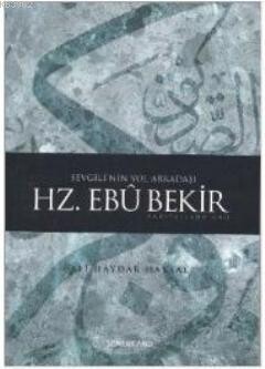 Sevgili'nin Yol Arkadaşı Hz. Ebubekir (r.a.) - Semerkand Yayınları