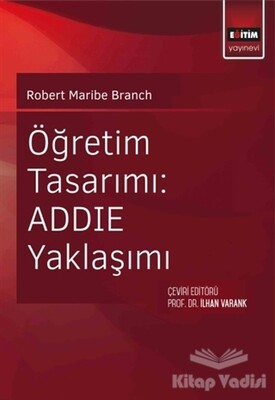 Öğretim Tasarımı: ADDİE Yaklaşımı - Eğitim Yayınevi