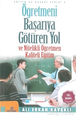 Öğretmeni Başarıya Götüren Yol ve Nitelikli Öğretmen - Ensar Neşriyat