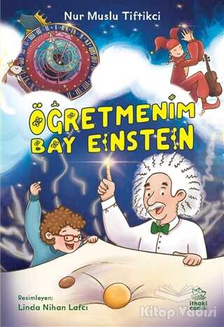 İthaki Çocuk Yayınları - Öğretmenim Bay Einstein