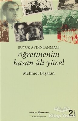 Öğretmenim Hasan Ali Yücel - İş Bankası Kültür Yayınları