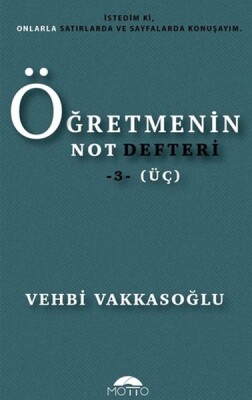 Öğretmenin Not Defteri 3 (Üç) - Motto