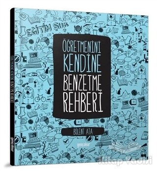 Öğretmenini Kendine Benzetme Rehberi - Gençokur Yayınları