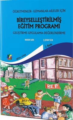 Öğretmenler, Uzmanlar, Aileler İçin Bireyselleştirilmiş Eğitim Proğramı - Eğiten Kitap