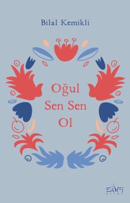 Oğul Sen Sen Ol - Sufi Kitap