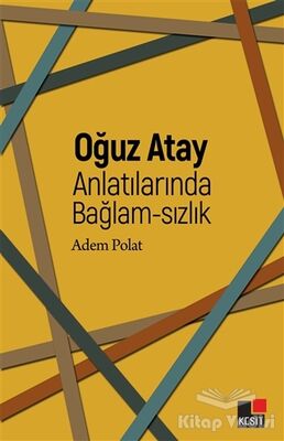 Oğuz Atay Anlatılarında Bağlam-sızlık - 1