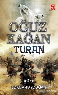 Oğuz Kağan - Turan - Bilge Kültür Sanat